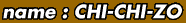 CHI-CHI-ZO